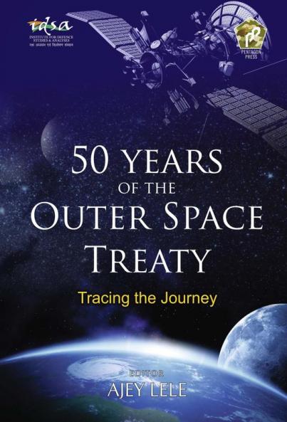 50 Years of the Outer Space Treaty : Tracing the Journey
