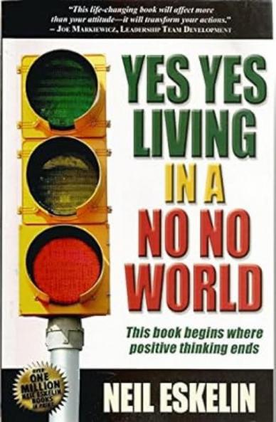 YES YES LIVING IN A NO NO WORLD (ENGLISH)