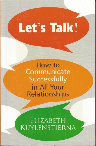 LET'S TALK : How to Communicate Successfully in all your Relations (ENGLISH)