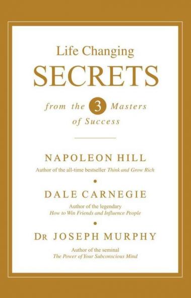 LIFE CHANGING SECRETS FROM THE THREE MASTERS OF SUCCESS (ENGLISH)