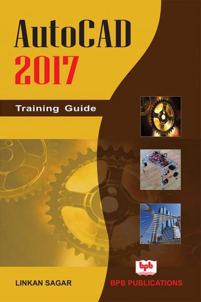 AUTOCAD 2017:TRAINING GUIDE