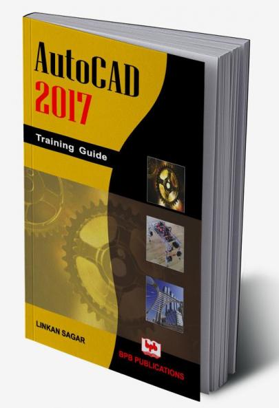 AUTOCAD 2017:TRAINING GUIDE