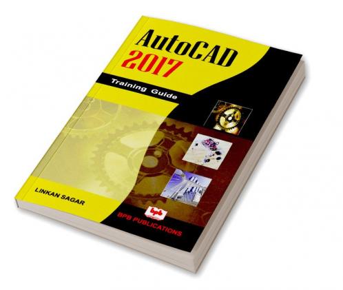 AUTOCAD 2017:TRAINING GUIDE