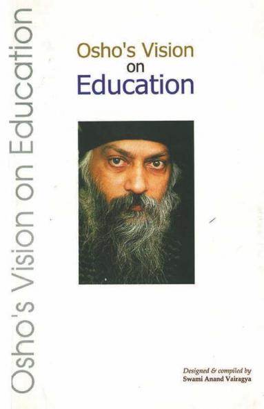 Oshos Vision On Education