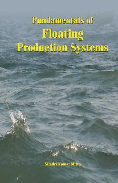 Fundamentals of Floating Production Systems