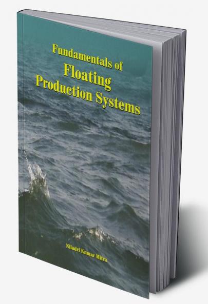 Fundamentals of Floating Production Systems