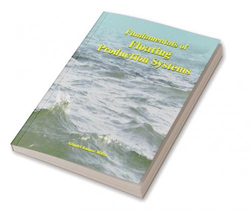 Fundamentals of Floating Production Systems