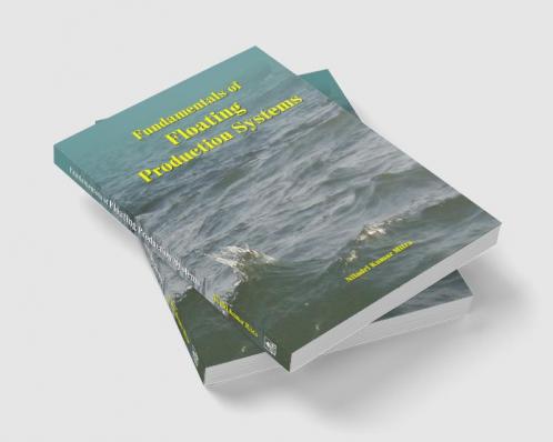 Fundamentals of Floating Production Systems