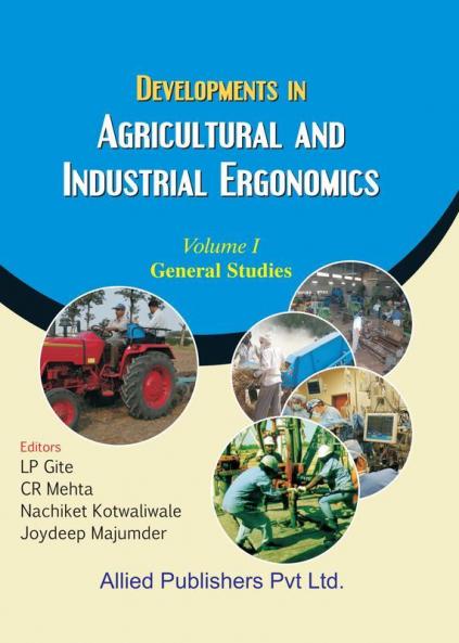 Developments in Agricultural and Industrial Ergonomics (General Studies Vol. 1)