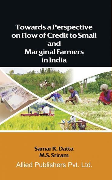 Towards a Perspective on Flow of Credit to Small and Marginal Farmers in India (CMA Publication No.240)