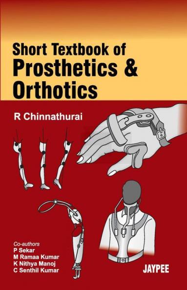 Short Textbook Of Prosthetics & Orthotics