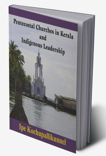 Pentecostal Churches in Kerala and Indigenous Leadership
