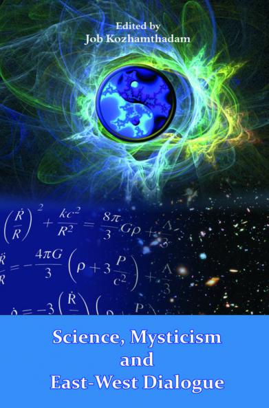 Science Mysticism and East-West Dialogue