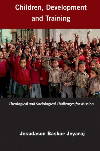 Children Development and Training: Theological and Sociological Challenges for Missions