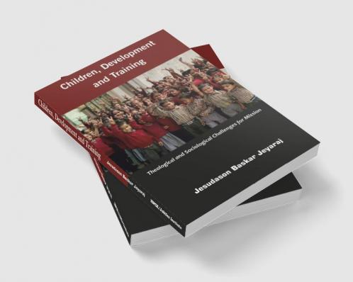 Children Development and Training: Theological and Sociological Challenges for Missions