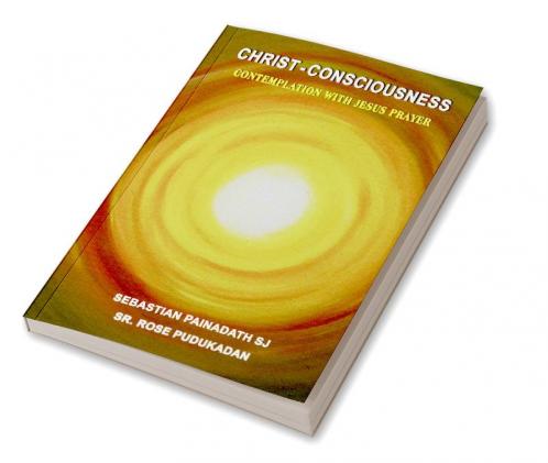 Christ- Consciousness: Contemplation with Jesus Prayer