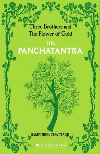 The Complete Panchatantra: Three Brothers And The Flower Of Gold