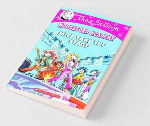 Thea Stilton Mouseford Academy#07 Mice Take The Stage