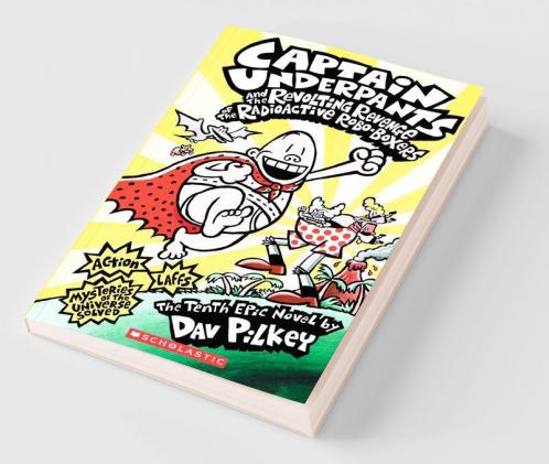 Captain Underpants #10: The Revolting Revenge Of The Radioactive Robo-Boxers
