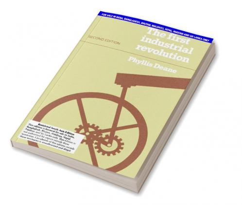 THE FIRST INDUSTRIAL REVOLUTION (SOUTH ASIA EDITION)