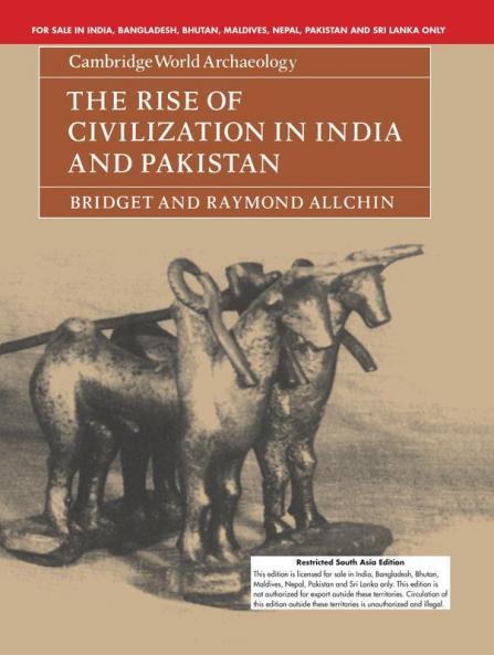 The Rise Of Civilization In India And Pakistan (South Asia Edition)
