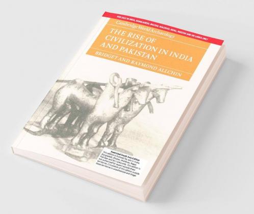 The Rise Of Civilization In India And Pakistan (South Asia Edition)
