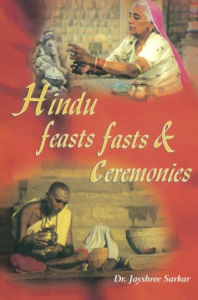 Hindu Feasts Fasts & Ceremonies