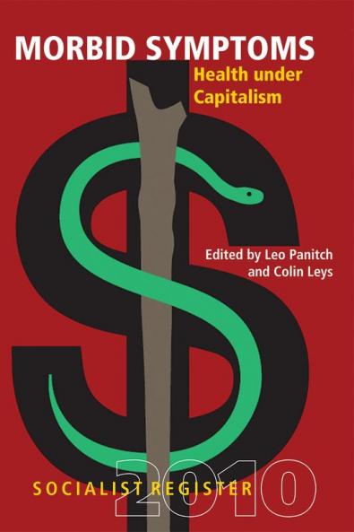 Socialist Register 2010: Morbid Symptoms