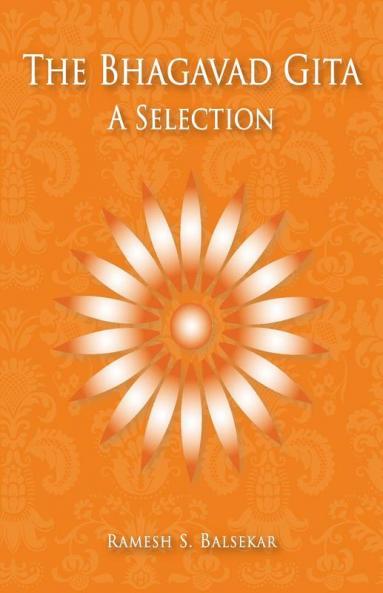 The Bhagavad Gita: A Selection
