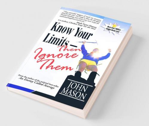 Know Your Limits - Then Ignore Them