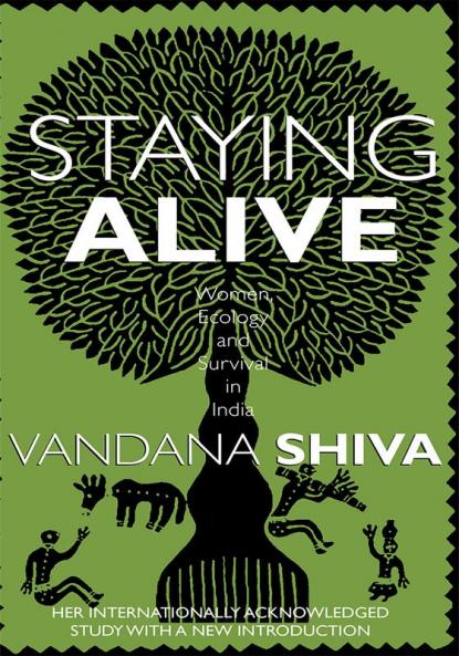 Staying Alive: Women Ecology and Survival in India