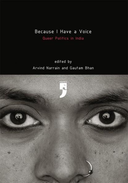 Because I Have A Voice: Queer Politics In India