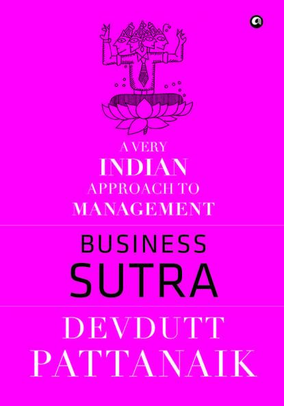 Business Sutra : A Very Indian Approach to Management