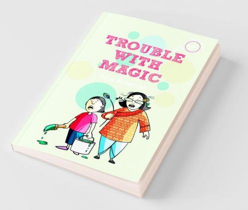 Trouble with Magic (Hole Books)
