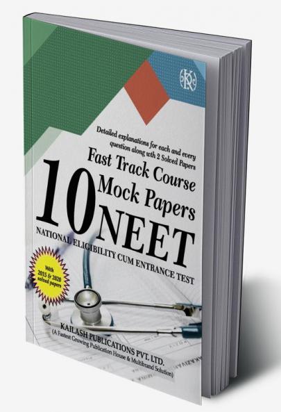 Fast Track Course 10 Mock Papes for NEET - National Eligibility Cum Entrance Test