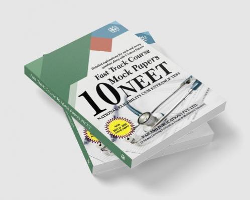 Fast Track Course 10 Mock Papes for NEET - National Eligibility Cum Entrance Test
