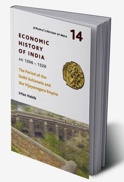 A People's History of India 14: Economic History of India, AD 1206-1526