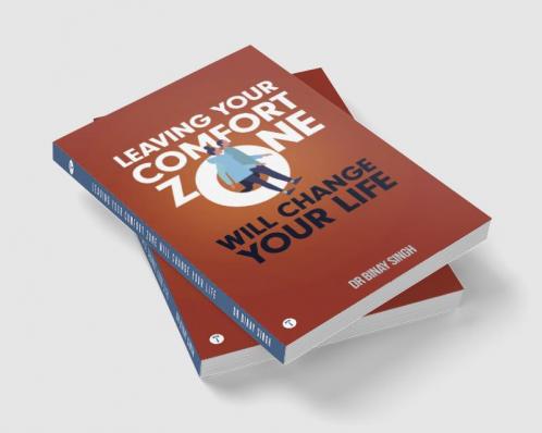 LEAVING YOUR COMFORT ZONE WILL CHANGE YOUR LIFE