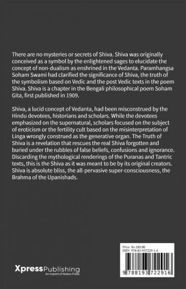 THE TRUTH OF SHIVA: A VEDANTIC INTERPRETATION BASED ON THE POEM SHIVA BY PARAMHANGSA SOHAM SWAMI