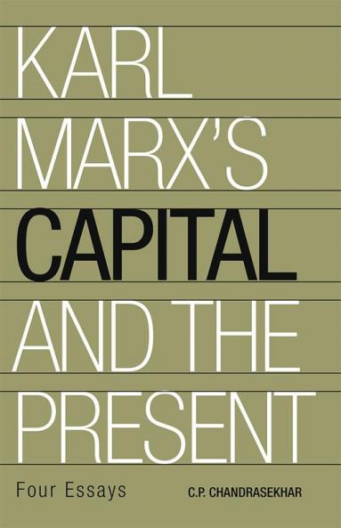 Karl Marx's Capital and The Present