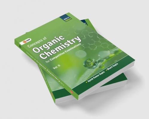 Concepts of Organic Chemistry for Competitive Examinations 2020-21 - Vol.II