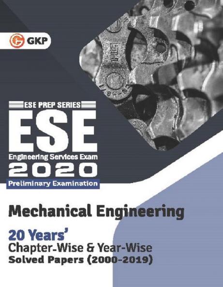 UPSC ESE 2020 Mechanical Engineering -Chapter Wise & Year Wise Solved Papers 2000-2019