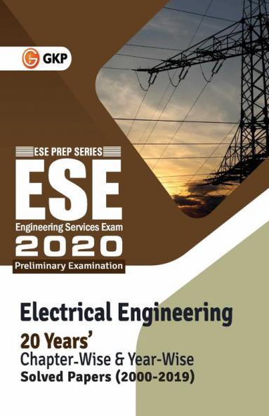 UPSC ESE 2020 Electrical Engineering - Chapter Wise & Year Wise Solved Papers 2000-2019