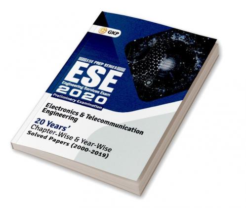 UPSC ESE 2020 Electronics & Telecommunication Engineering - Chapter Wise & Year Wise Solved Papers 2000-2019