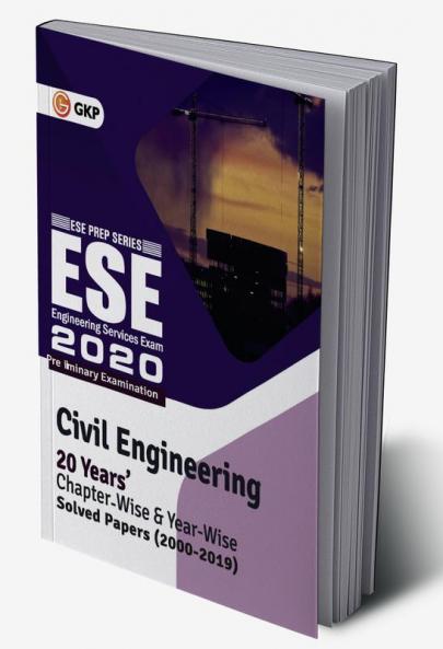 UPSC ESE 2020 Civil Engineering - Chapter Wise & Year Wise Solved Papers 2000-2019