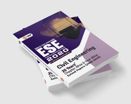 UPSC ESE 2020 Civil Engineering - Chapter Wise & Year Wise Solved Papers 2000-2019