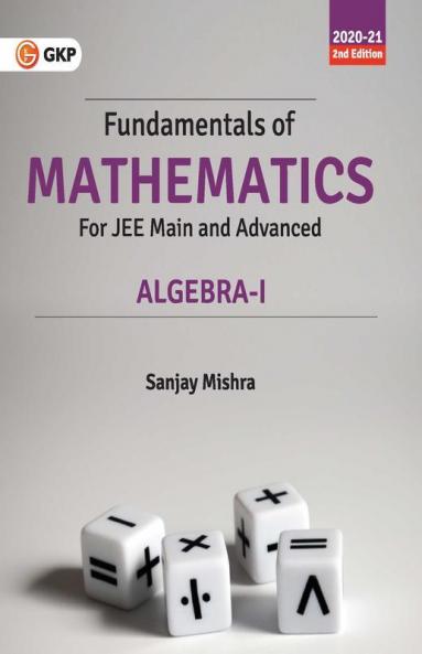 Fundamentals of Mathematics - Algebra - I
