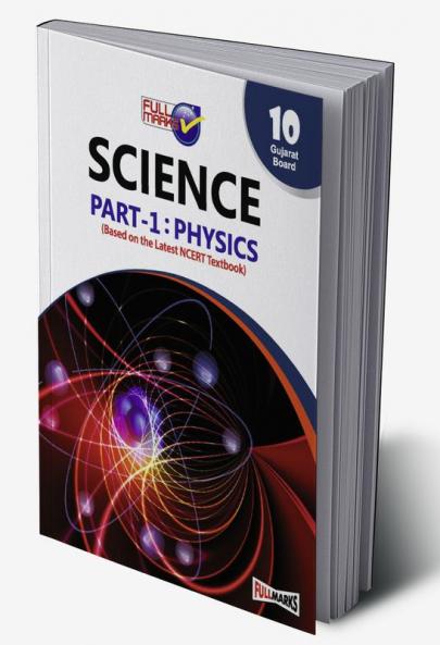 Science Part 1: Physics (Based on The Latest Ncert Textbook) Class 10
