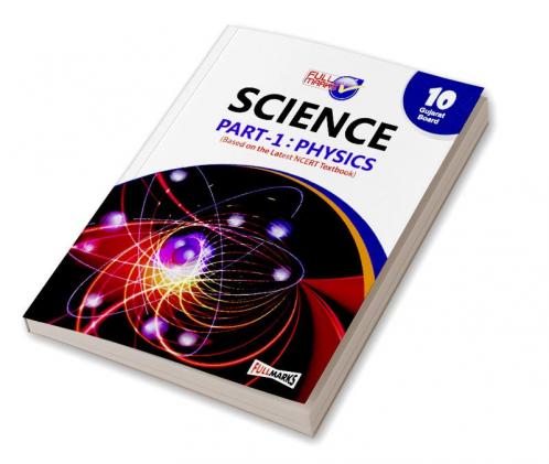 Science Part 1: Physics (Based on The Latest Ncert Textbook) Class 10
