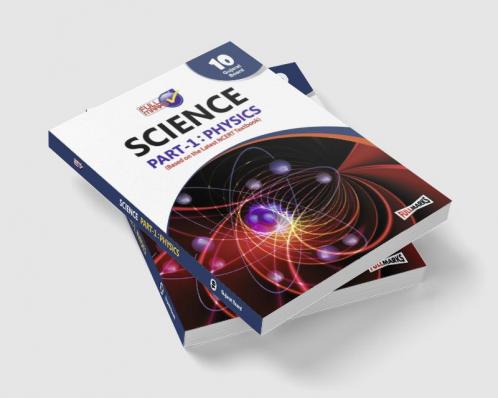 Science Part 1: Physics (Based on The Latest Ncert Textbook) Class 10